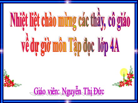 Bài giảng Tập đọc Lớp 4 - Đôi giày ba ta màu xanh - Nguyễn Thị Đức