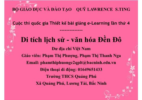 Cuộc thi quốc gia Thiết kế bài giảng e-Learning lần thứ 4 - Di tích lịch sử, văn hóa đền Đô - Phạm Thị Phượng