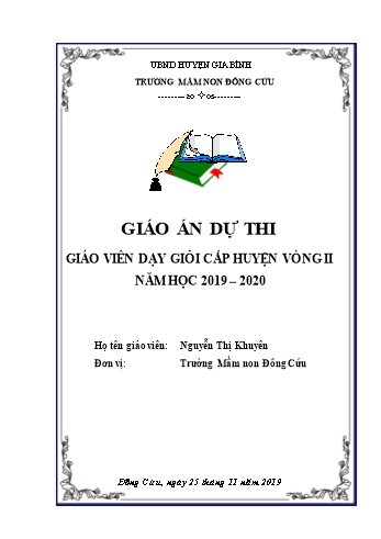 Giáo án dự thi giáo viên giỏi cấp huyện Mầm non Lớp Nhà trẻ (Vòng 2) - Năm học 2019-2020 - Nguyễn Thị Khuyên