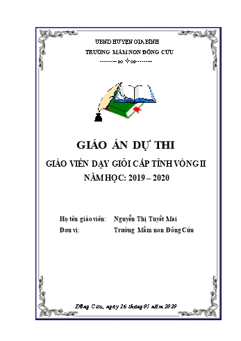 Giáo án dự thi giáo viên giỏi cấp tỉnh Mầm non Lớp Chồi (Vòng 2) - Năm học 2019-2020 - Nguyễn Thị Tuyết Mai