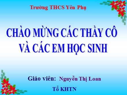 Bài giảng Hình học Lớp 6 - Tiết 9: Khi nào thì AM+ MB= AB? - Nguyễn Thị Loan
