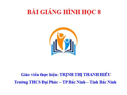 Bài giảng Hình học Lớp 8 - Trường hợp đồng dạng thứ hai - Trịnh Thị Thanh Hiếu