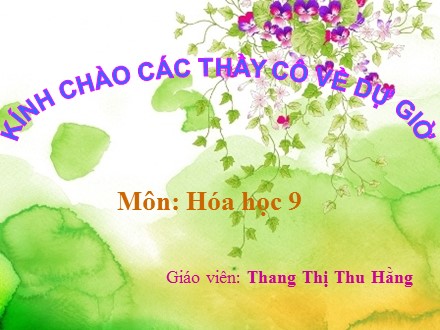 Bài giảng Hóa học Lớp 9 - Clo - Thang Thị Thu Hằng