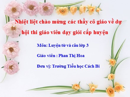 Bài giảng Luyện từ và câu Lớp 3 - So sánh. Dấu chấm - Trường Tiểu học Cách Bi