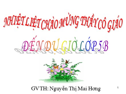 Bài giảng Luyện từ và câu Lớp 5 - Mở rộng vốn từ: Bảo vệ môi trường - Nguyễn Thị Mai Hương