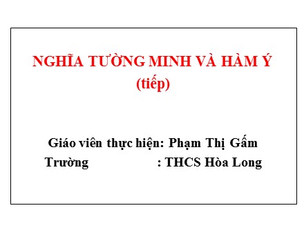 Bài giảng Ngữ văn Lớp 9 - Nghĩa tường minh và hàm ý (Tiếp theo)