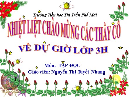 Bài giảng Tập đọc Lớp 3 - Bài tập làm văn - Nguyễn Thị Tuyết Nhung