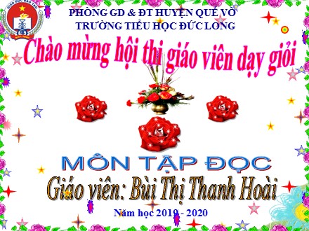 Bài giảng Tập đọc Lớp 3 - Giọng quê hương - Bùi Thị Thanh Hoài