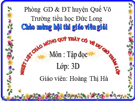 Bài giảng Tập đọc Lớp 3 - Giọng quê hương - Hoàng Thị Hà