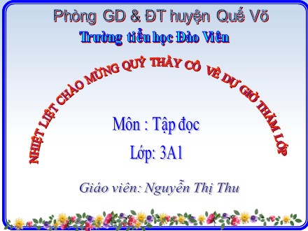 Bài giảng Tập đọc Lớp 3 - Giọng quê hương - Trường Tiểu học Đào Viên