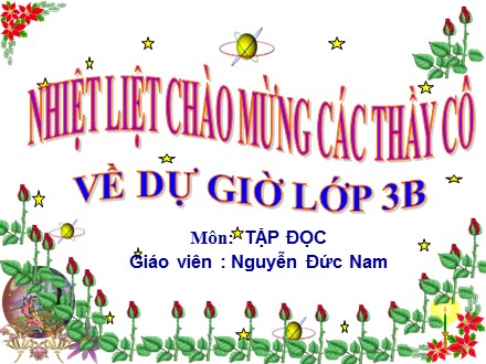 Bài giảng Tập đọc Lớp 3 - Thư gửi bà - Nguyễn Đức Nam