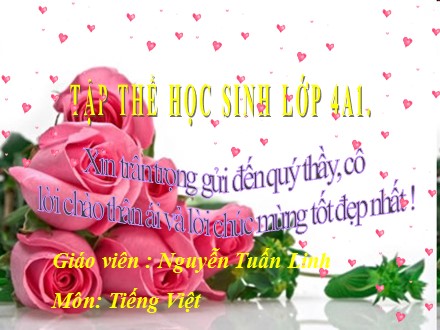 Bài giảng Tiếng Việt Lớp 4 - Bài 11A: Có chí thì nên (Tiết 1) - Nguyễn Tuấn Linh