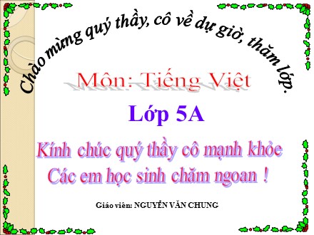 Bài giảng Tiếng Việt Lớp 5 - Đất lành chim đậu - Nguyễn Văn Chung