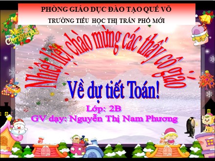 Bài giảng Toán Lớp 2 - 47+25 - Nguyễn Thị Nam Phương