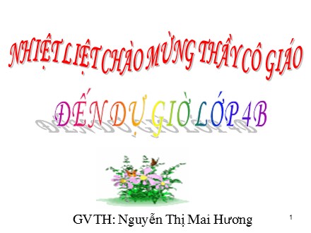 Bài giảng Toán Lớp 4 - Luyện tập - Nguyễn Thị Mai Hương