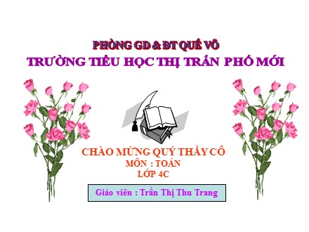 Bài giảng Toán Lớp 4 - Luyện tập (Trang 110) - Trần Thị Thu Trang