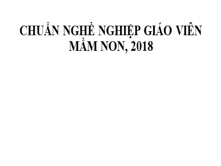 Chuẩn nghề nghiệp giáo viên Mầm non năm 2018