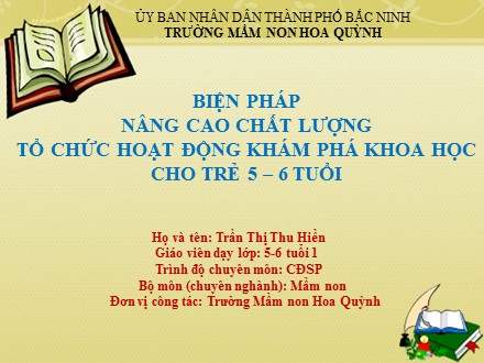 Sáng kiến kinh nghiệm Biện pháp nâng cao chất lượng tổ chức hoạt động khám phá khoa học cho trẻ 5–6 tuổi