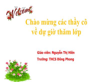 Bài giảng Toán Lớp 7 - Tiết 18, Bài 6: Số vô tỉ. Căn bậc hai số học (Tiếp theo) - Nguyễn Thị Hiền