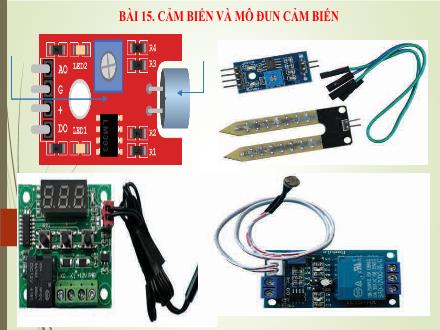 Bài giảng Công nghệ Lớp 8 Sách KNTT - Bài 15: Cảm biến và mô đun cảm biến