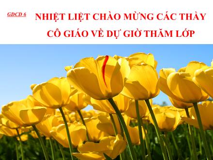 Bài giảng GDCD Lớp 6 - Tiết 23, Bài 8: Tiết kiệm
