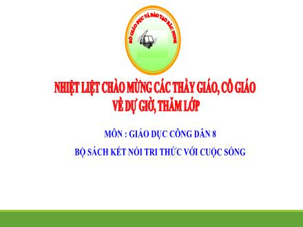 Bài giảng GDCD Lớp 8 Sách KNTT - Tiết 6, Bài 3: Lao động cần cù, sáng tạo