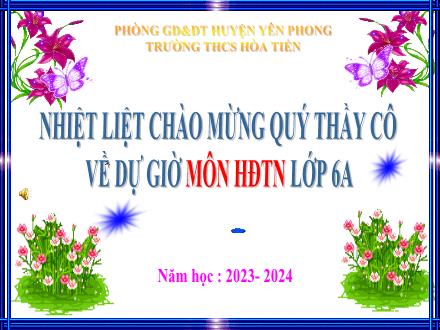 Bài giảng HĐTN Lớp 6 - Chủ đề 2, Tiết 7: Sở thích và khả năng của em - Năm học 2023-2024 - Trường THCS Hòa Tiến