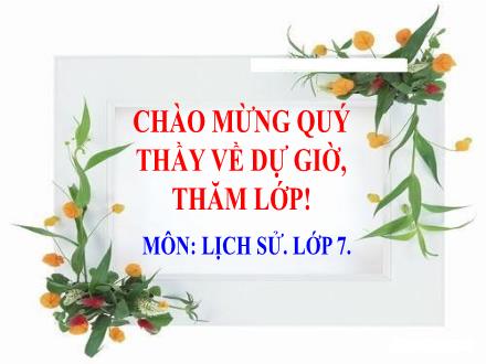 Bài giảng Lịch sử Lớp 7 - Tiết 27, Bài 14: Ba lần kháng chiến chống quân xâm lược Mông - Nguyên (Thế kỉ XIII) (Tiếp theo)