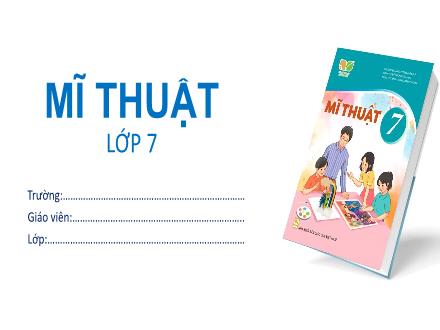 Bài giảng Mĩ thuật Lớp 7 Sách KNTT - Chủ đề 3, Bài 5: Yếu tố dân tộc trong tranh của một số họa sĩ
