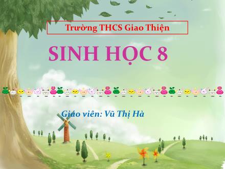 Bài giảng Sinh học Lớp 8 - Bài 57: Tuyến tụy và tuyến trên thận - Vũ Thị Hà