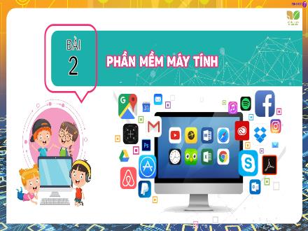 Bài giảng Tin học Lớp 7 Sách KNTT - Bài 2: Phần mềm máy tính