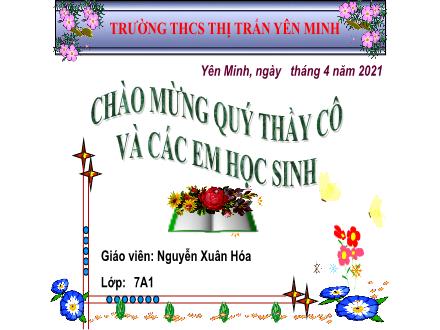Bài giảng Tin học Lớp 7 - Tiết 51, Bài 8: Sắp xếp và lọc dữ liệu - Năm học 2020-2021 - Nguyễn Xuân Hòa