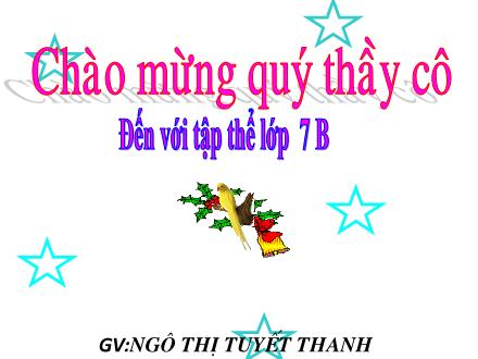 Bài giảng Toán Lớp 7 - Tiết 19, Bài 7: Tập hợp các số thực (Tiết 1) - Ngô Thị Tuyết Thanh