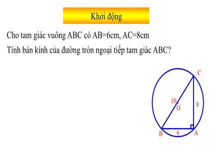 Bài giảng Toán Lớp 9 - Chương II, Bài: Đường kính và dây của đường tròn