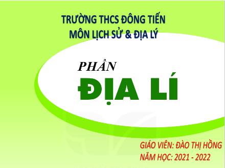 Bài giảng Địa lí Lớp 6 Sách KNTT - Tiết 3, Bài 1: Hệ thống kinh, vĩ tuyến. Tọa độ địa lí (Tiết 2) - Năm học 2021-2022 - Đào Thị Hồng