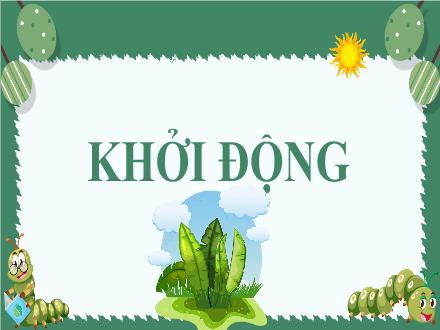 Bài giảng Ngữ văn Lớp 6 Sách KNTT - Bài 9: Trái Đất - Ngôi nhà chung - Tiết 116: Giới thiệu bài học và tri thức ngữ văn