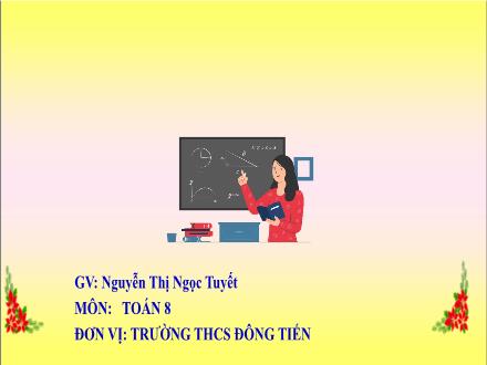 Bài giảng Toán 8 - Bài: Trường hợp đồng dạng thứ hai - Nguyễn Thị Ngọc Tuyết